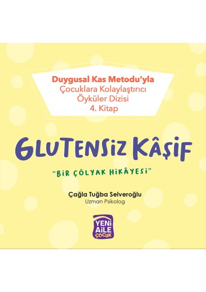 Glutensiz Kâşif "Bir Çölyak Hikâyesi" - Çağla Tuğba Selveroğlu