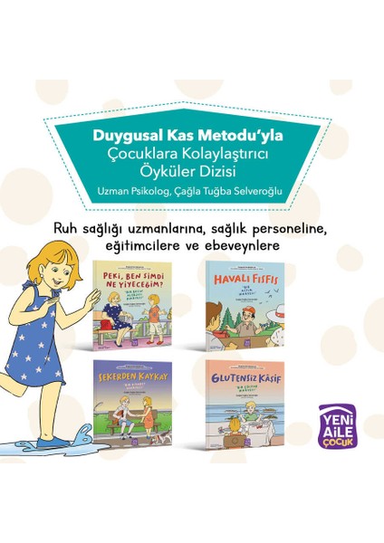 Çocuklara Kolaylaştırıcı Öyküler Dizisi-4 Kitap "Duygusal Kas Metodu'yla Hazırlanmıştır." - Çağla Tuğba Selveroğlu