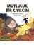 Mutluluk Bir Kıvılcım - Judith Malika Liberman 1