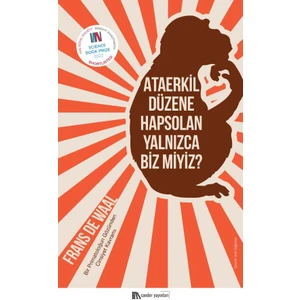 Ataerkil Düzene Hapsolan Yalnızca Biz Miyiz? - Frans De Waal