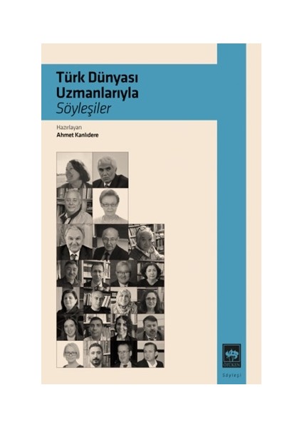 Türk Dünyası Uzmanlarıyla Söyleşiler