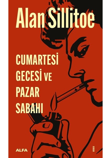 Cumartesi Gecesi ve Pazar Sabahı - Alan Sillitoe