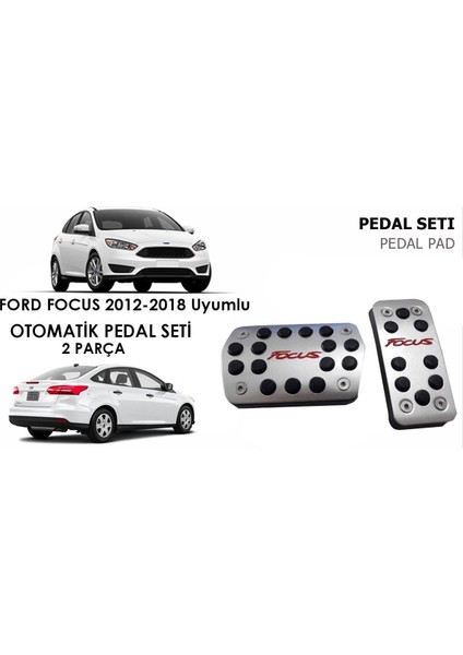 Ford focus pedal seti takımı geçmeli otomotik 2012 / 2019