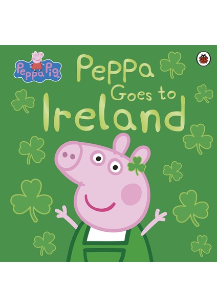 Peppa Goes To Ireland - Peppa Pig