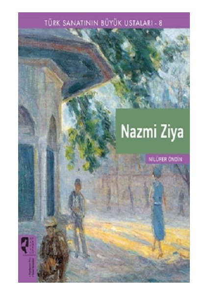 Türk Sanatının Büyük Ustaları 8 Nazmi Ziya