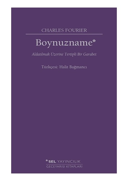 Boynuzname: Aldatılmak Üzerine Tertipli Bir Garabet - Charles Fourier