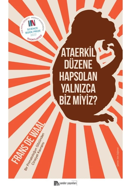 Ataerkil Düzene Hapsolan Yalnızca Biz Miyiz? - Frans De Waal