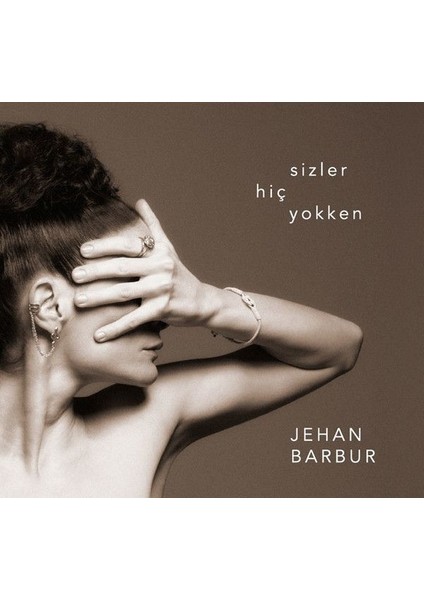 Jehan Barbur - Sizler Hiç Yokken (CD)