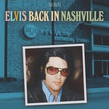 Elvis Presley Back In Nashville (50TH Anniversary Celebration Of The 1971 Nashville Sessions) - Plak