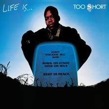 Too Short Life Is... Too Short - Plak