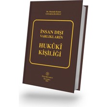 Insan Dışı Varlıkların Hukûkî Kişiliği ( Ustahaliloğlu )