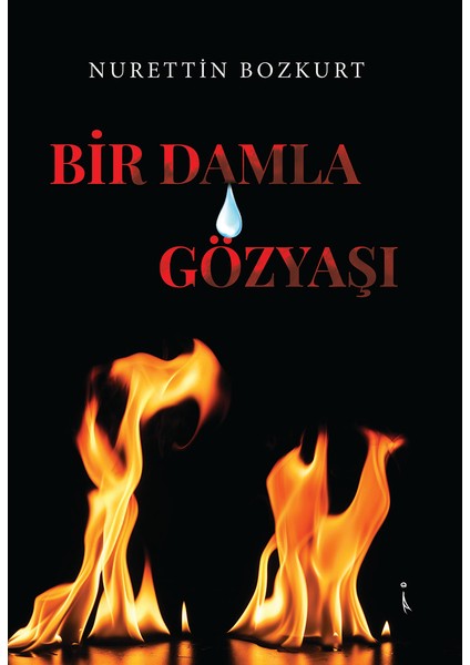 Bir Damla Gözyaşı – Nurettin Bozkurt