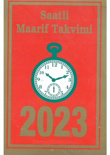 2023 Yılı Küçük Boy Saatli Maarif Takvimi