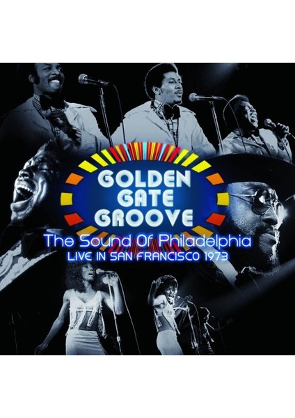 Golden Gate Groove: The Sound Of Philadelphia - Live In San Francisco - Plak