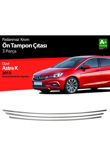 Opel Astra K Hb Krom Ön Tampon Alt Çıtası 3 Prç 2015 Üzeri (Sensörsüz)