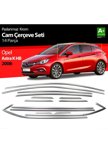 Opel Astra K Hb Krom Cam Çerçeve Seti 14 Prç 2015 Üzeri