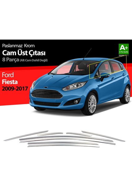 Ford Fiesta Krom Cam Üst Çıtası 8 Parça 2009-2017