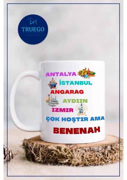 Baskılı Kupa Bardak Seramik Mug - Çok Hoştir Ama Benenah