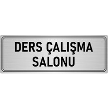 Özarslan Dizayn Metal Yönlendirme Levhası Departman Kapı Isimliği Ders Çalışma S 7x20 cm Gümüş Renk