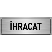 Özarslan Dizayn Metal Yönlendirme Levhası Departman Kapı Isimliği Ihracat 7x20 cm Gümüş Renk