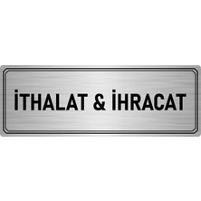 Özarslan Dizayn Metal Yönlendirme Levhası Departman Kapı Isimliği Ithalat & Ihracat 7x20 cm Gümüş Renk