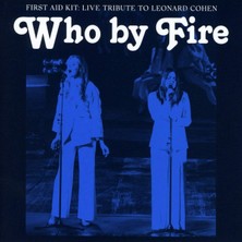 First Aid Kit Who By Fire: Live Tribute To Leonard Cohen (Limited Deluxe Edition - Blue Vinyl) - Plak