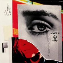 Lykke Li So Sad So Se*y - Plak