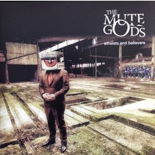 The Mute Gods Atheists And Believers - Plak