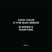 Nick Cave And The Bad Seeds B-Sides & Rarities (Part Iı) - Plak