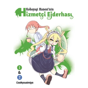 Kobayaşi Hanesi’nin Hizmetçi Ejderhası Cilt 1&2