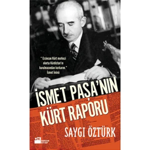 Ismet Paşanın Kürt Raporu / Doğan