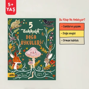 5 Dakikalık Doğa Öyküleri - 5 Yaş Üzeri Çocuklar Için Eğitici Ve Öğretici