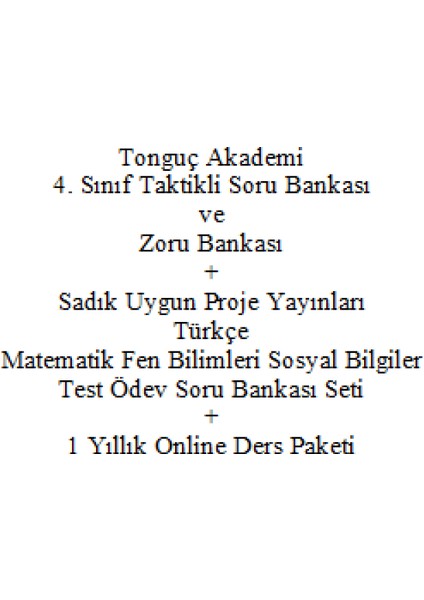 Tonguç Akademi 4. Sınıf Taktikli Soru Bankası Zoru Bankası - Sadık Uygun Proje Yayınları Türkçe Matematik Fen Bilimleri Sosyal Bilgiler Test Ödev Soru Bankası Seti - 1 Yıllık Online Ders Paketi