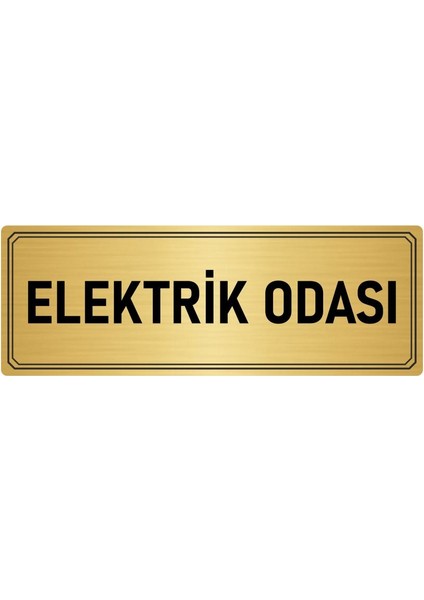 Metal Yönlendirme Levhası Departman Kapı Isimliği Elektrik Odası 7x20 cm Altın Renk