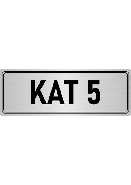 Metal Yönlendirme Levhası Departman Kapı Isimliği Kat 5 7x20 cm Gümüş Renk