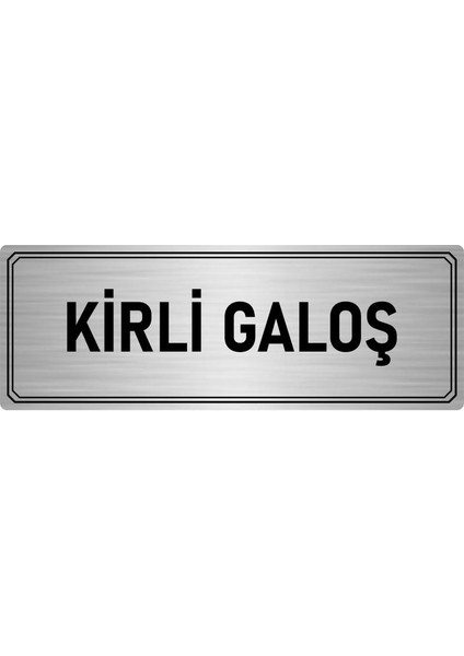 Metal Yönlendirme Levhası Departman Kapı Isimliği Kirli Galoş 5x20 cm Gümüş Renk