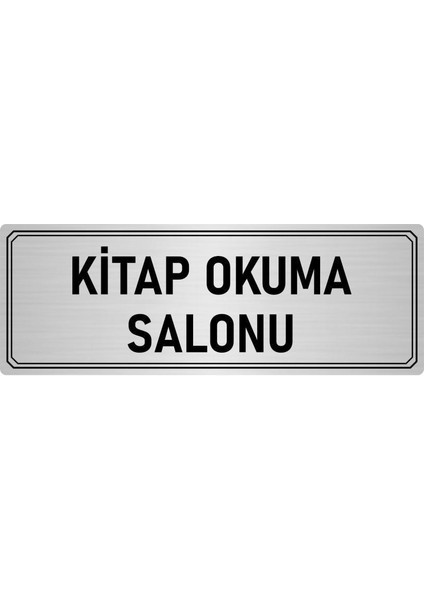 Metal Yönlendirme Levhası Departman Kapı Isimliği Kitap Okuma Salonu 5x20 cm Gümüş Renk
