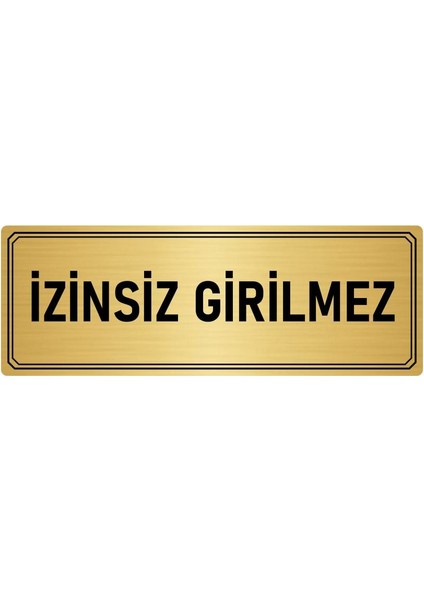 Metal Yönlendirme Levhası Departman Kapı Isimliği Izinsiz Girilmez 5x20 cm Altın Renk