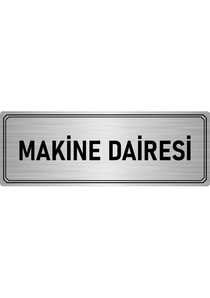 Metal Yönlendirme Levhası Departman Kapı Isimliği Makine Dairesi 5x20 cm Gümüş Renk