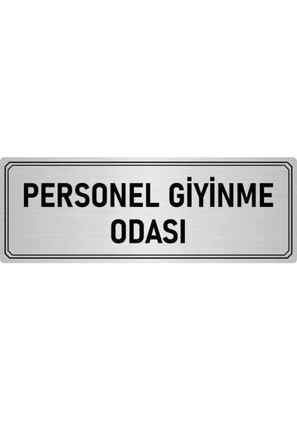 Metal Yönlendirme Levhası Departman Kapı Isimliği Personel Giyinme Odası 10x20 cm Gümüş Renk