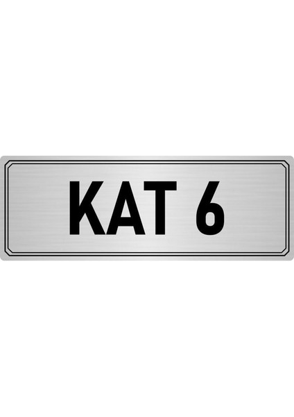 Metal Yönlendirme Levhası Departman Kapı Isimliği Kat 6 7x20 cm Gümüş Renk