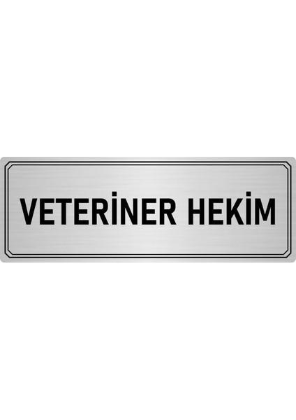 Metal Yönlendirme Levhası Departman Kapı Isimliği Veteriner Hekim 5x20 cm Gümüş Renk
