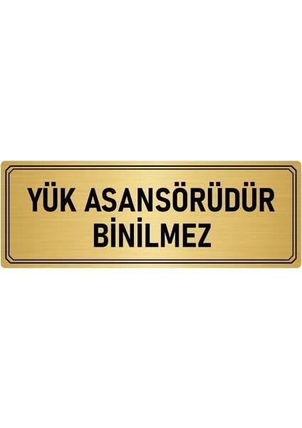 Metal Yönlendirme Levhası Departman Kapı Isimliği Yük Asansörü Binilmez 7x20 cm Altın Renk