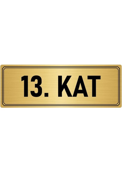 Metal Yönlendirme Levhası Departman Kapı Isimliği 13. Kat 7x20 cm Altın Renk