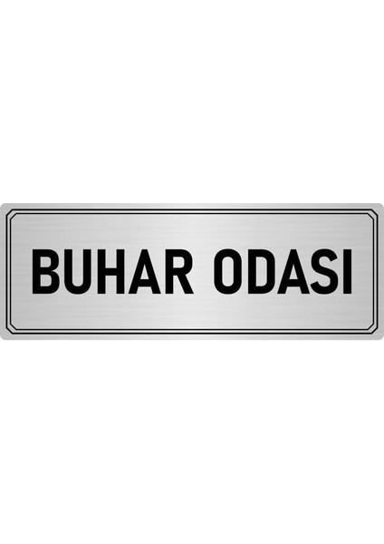 Metal Yönlendirme Levhası Departman Kapı Isimliği Buhar Odası 5x20 cm Gümüş Renk