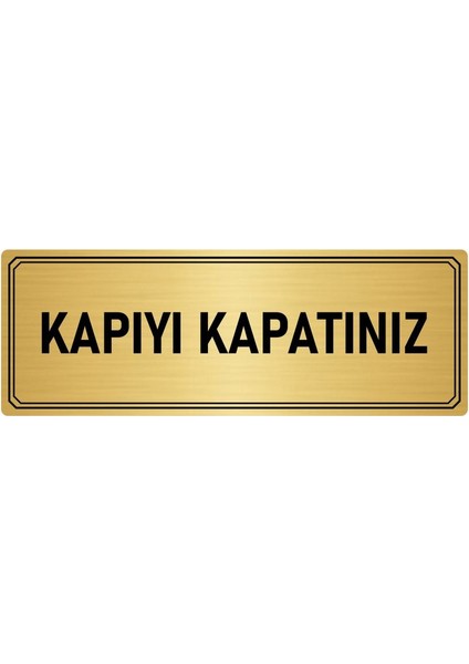 Metal Yönlendirme Levhası Departman Kapı Isimliği Kapıyı Kapatınız 10x20 cm Altın Renk