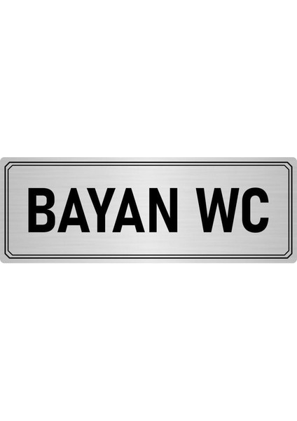 Metal Yönlendirme Levhası Departman Kapı Isimliği Bayan Wc 10x20 cm Gümüş Renk