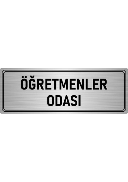 Metal Yönlendirme Levhası Departman Kapı Isimliği Öğretmenler Odası 5x20 cm Gümüş Renk
