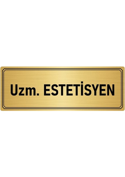 Metal Yönlendirme Levhası Departman Kapı Isimliği Uzm. Estetisyen 10x20 cm Altın Renk