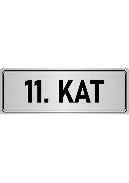Metal Yönlendirme Levhası Departman Kapı Isimliği 11. Kat 7x20 cm Gümüş Renk